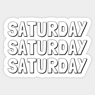 SATURDAY SATURDAY SATURDAY Minimalist Black Typography Sticker